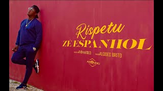 Ze Espanhol  Rispetu Vídeo Oficial [upl. by Sucam]