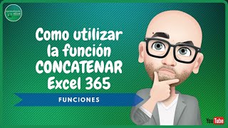 Como utilizar la función CONCATENAR Excel 365  Funciones [upl. by Derry]