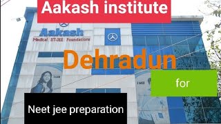 Aakash institute of dehradun at ballupur chowkfor Neet jee prepration best coaching institute✌️ [upl. by Modla]