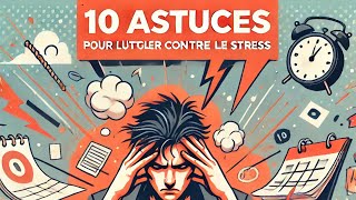 Comment RÉDUIRE son stress et son anxiété avec ces 10 astuces infaillibles  Lastuce du jour N°17 [upl. by Nac]