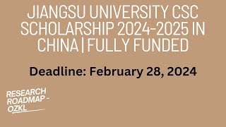 Jiangsu University CSC Scholarship 20242025 in China  Fully Funded [upl. by Briggs]