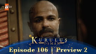 Kurulus Osman Urdu  Season 2 Episode 106 Preview 2 [upl. by Ayetal]