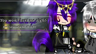 You wont hurt me rightPart1gcmmgayBL°Kinashira•Shadow° [upl. by Audy]