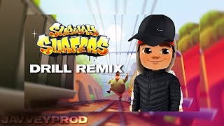 I Put A Drill Beat On The Subway Surfers Theme Song Prod javveyprod DRILL REMIX [upl. by Farman]