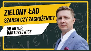 quotZielony Ład  szansa czy zagrożeniequot  wykład doktora Artura Bartoszewicza SGH [upl. by Mossman]