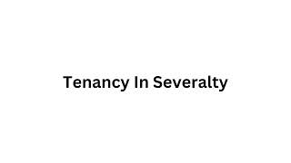 54 Tenancy in Severalty  Real Estate Exam Vocab [upl. by Anitnahs238]