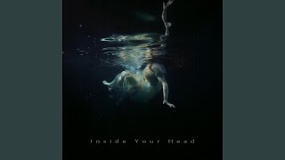 Inside Your Head [upl. by Winters679]