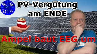 Ampel beschließt Ende der Einspeisevergütung  EEG wird grundlegend umgebaut [upl. by Tamar]