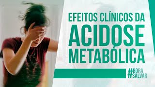 ACIDOSE METABÓLICA Efeitos Clínicos [upl. by Mercorr226]