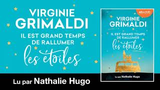 quotIl est grand temps de rallumer les étoilesquot de Virginie Grimaldi lu par Nathalie Hugo  Livre audio [upl. by Joung]