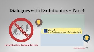 Dialogues with EvolutionistsPart 4 [upl. by Oicnerolf558]