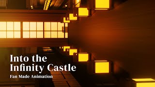 Into the Infinity Castle Fanmade Animation [upl. by Gilud]