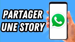 Comment partager une story sur Whatsapp GUIDE COMPLET [upl. by Dranyam128]