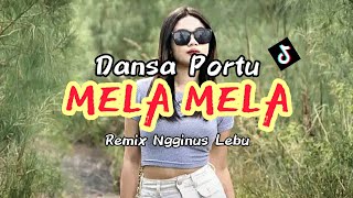 DANSA PORTU MELA MELA NGGINUS LEBU REMIX [upl. by Selig687]