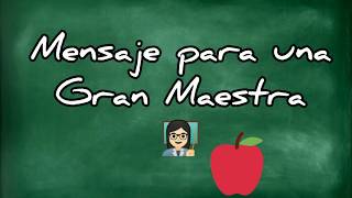 MENSAJE para una GRAN MAESTRA  MI MAESTRA VIRTUAL [upl. by Tahmosh]