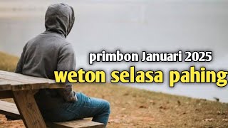 Selasa pahing ramalan primbon Januari 2025 [upl. by Sharleen]