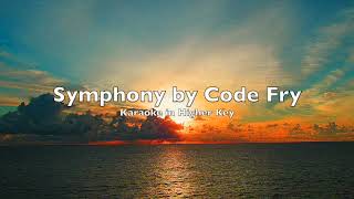 Symphony by Cody Fry Karaoke  Higher Key Female [upl. by Elisee994]