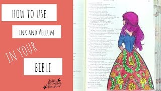 How to Use Ink and Vellum in Your Bible [upl. by Zandt]