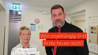 Wie unabhängig sind Ärzte heute noch [upl. by Nylrad352]