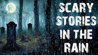 50 True Scary Stories Told In The Rain  Horror Stories To Fall Asleep To [upl. by Birck186]