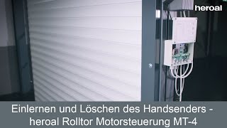 Einlernen und Löschen des Handsenders  heroal Rolltor Motorsteuerung MT4  heroal Services [upl. by Nosyarg395]