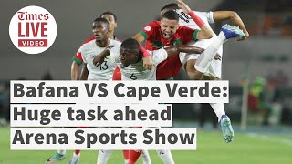 Dont underestimate Cape Verde Former PSL goalkeeper warns Bafana  Arena Sports Show Ep 4 [upl. by Onairotciv]