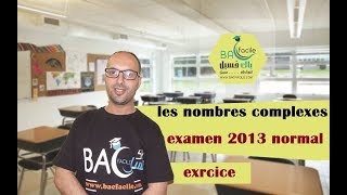 2éme année bac  les nombres complexes  examen 2013 session normale [upl. by Gautier376]