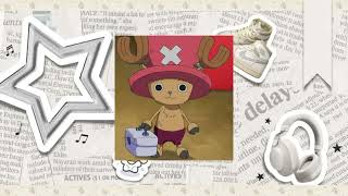 『Dr Tony Tony Chopper』  ༄One Piece Chopper song༄ ✭ [upl. by Anawaj]