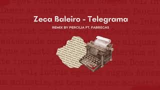 TELEGRAMA  ZECA BALEIRO REMIX BY DJ PERCILIA FT FABREGAS MUSIC [upl. by Felipa]