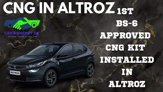 1ST BS6 APPROVED CNG KIT INSTALLED IN ALTROZ BY CARS ENERGY CO  CALL  7982824255 amp 9212218180 [upl. by Trawets446]