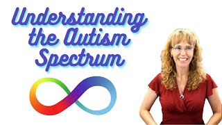 Understanding the Autism Spectrum [upl. by Venetis]