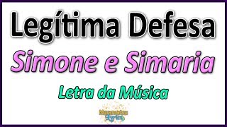 Simone e Simaria  Legítima Defesa  Letra [upl. by Acsirp697]