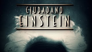 CIUDADANO EINSTEIN 📽️​​  El Origen de la Relatividad General ¿qué esconde el EspacioTiempo [upl. by Greff]