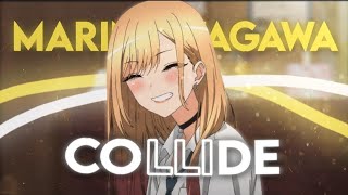 AmvEdit Marin Kitagawa Collide quotMy Dressed Up Darlingquot [upl. by Lehcem552]