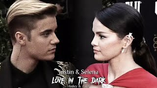 Justin amp Selena  Love In The Dark Jelena Manip  Hailey amp Abel [upl. by Watanabe]