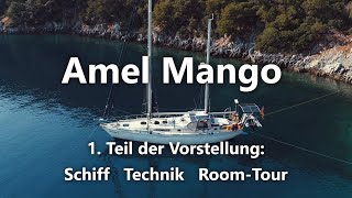 Ep 39 Amel Mango Schiff  Technik  RoomTour [upl. by Maxwell]