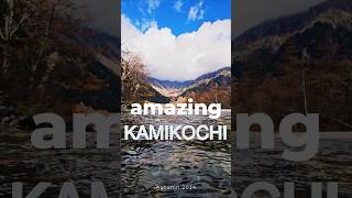 Amazing Kamikochi [upl. by Oflodor]