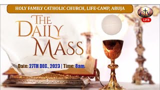 DAILY MASS  HOLY FAMILY CATHOLIC CHURCH LIFE CAMP ABUJA [upl. by Hagai]