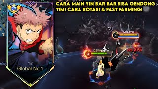 UPDATE CARA ROTASI amp FAST FARMING TOP GLOBAL YIN CARA MAIN YIN BAR BAR amp BISA GENDONG TIM  MLBB [upl. by Etiuqram]