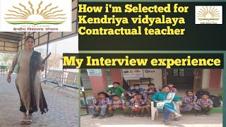 How im Selected for Kvs contractual teacherMy interview experience [upl. by Notnef]