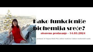 Kako funkcioniše biohemija sreće dr Tatjana Ristić PhD doktor medicine i doktor medicinskih nauka [upl. by Danielson]