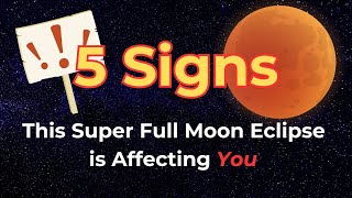 5 Signs This Full Moon Lunar Eclipse Is Affecting You [upl. by Larred960]