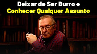 Deixe de Ser Burro e Conheça Qualquer Assunto  Olavo de Carvalho [upl. by Animsaj113]