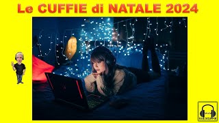 Le CUFFIE di NATALE 2024 [upl. by Odarnoc]