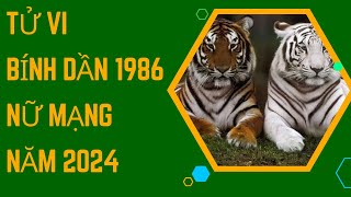 Tử vi bính dần 1986 nữ mạng năm 2024 [upl. by Os846]