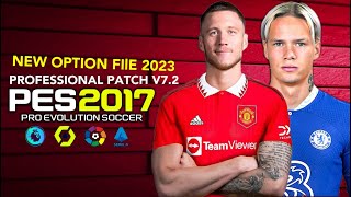 PES 2017  NEW OPTION FILE 2023 PROFESSIONAL PATCH V72  11623  PC [upl. by Michella614]