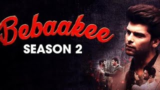 Bebaakee New episode 32 Release date  season 2  official announcement  Altbalaji [upl. by Sinai]