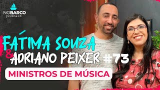 Fatima Souza e Adriano Peixer  NO BARCO 73 [upl. by Roydd]