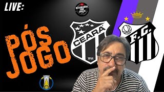 Live Pós Jogo  Ceará x Santos [upl. by Esnohpla]