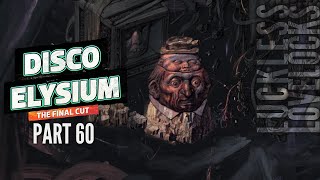 Disco Elysium Final Cut Part 60  Alone  Blind Lets Play Playthrough [upl. by Libys217]